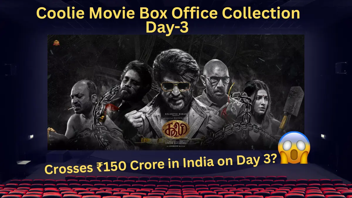 Coolie Movie Box Office Day 3: Day 3 Collections Push Film Past ₹150 Crore in India 1 Coolie Movie Box Office Collection Day 3