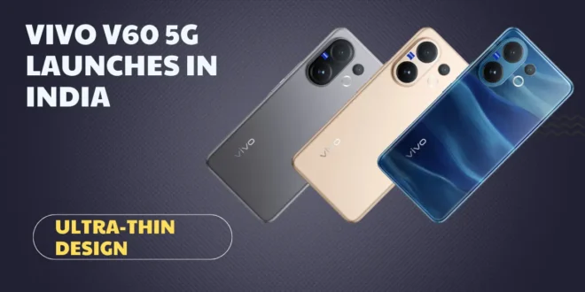 Vivo V60 5G Launches in India